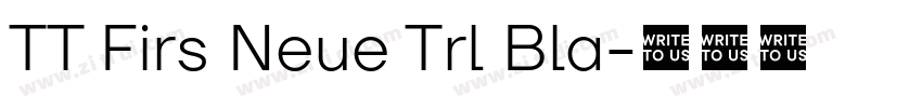 TT Firs Neue Trl Bla字体转换